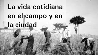 La vida cotidiana en el campo y en la ciudad  Historia [upl. by Jahn239]