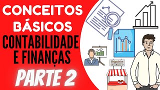 Básico de Contabilidade e Finanças parte 2 Como ler as Demonstrações Financeiras BP DRE DMPL DFC [upl. by Stephine]