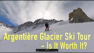 Chamonix Argentière Glacier Ski Tour  Is it worth it 4K  Insta360 X3 [upl. by Selinda]