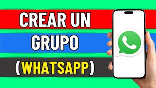 Como Crear Un Grupo De Whatsapp 2024 [upl. by Cost]