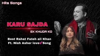 Karu Sajda Ek Khuda Ko  Rahat Fateh Ali Khan Ft Nish Asher  Khuda Aur Mohabbat  Romantic Song [upl. by Irak631]