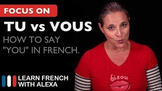 TU or VOUS How to say quotYOUquot in French [upl. by Sharla]