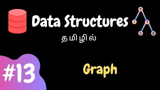 Data Structure  13  Graph  Tamil [upl. by Lerual]