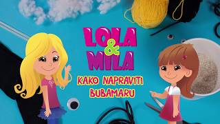 KAKO NAPRAVITI BUBAMARU   LOLA amp МILA 2019 [upl. by Gloriana]