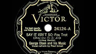 1932 HITS ARCHIVE Say It Isn’t So  George Olsen Paul Small vocal [upl. by Arvad]