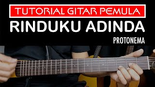 RINDUKU ADINDAPROTONEMA BAND TUTORIAL KORD GITAR PEMULA [upl. by Killion]