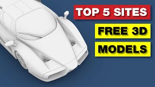 TOP 5 Websites  FREE 3D Models [upl. by Acemaj]