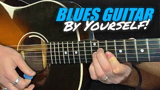 Play BLUES Guitar By Yourself ✅ Solo Acoustic Blues Guitar Lesson [upl. by Adriano273]