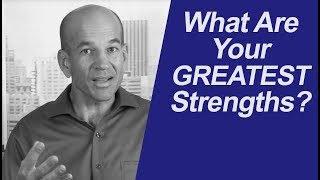 What Are Your Greatest Strengths [upl. by Fairman]