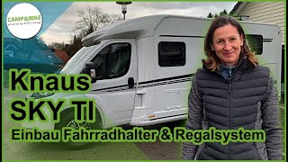 KNAUS SKY TI Wohnmobil  Einbau von Fahrradhalter und Regalsystem in die Heckgarage [upl. by Sidney]