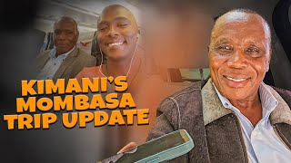 KIMANI MBUGUA MOMBASA TRIP UPDATE [upl. by Buyse]