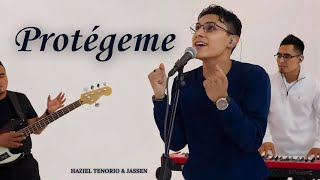 Protégeme Haziel Tenorio amp Jassen [upl. by Ipoillak]