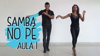 Samba no Pé  Aula 1 [upl. by Ikkir224]