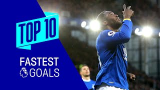 TOP 10 QUICKEST PREMIER LEAGUE GOALS  Lukaku CalvertLewin Yakubu McNeil [upl. by Adile856]