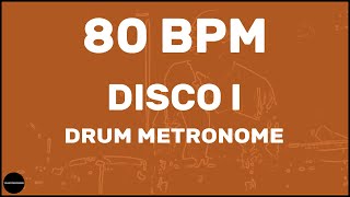 Disco  Drum Metronome Loop  80 BPM [upl. by Bunny]