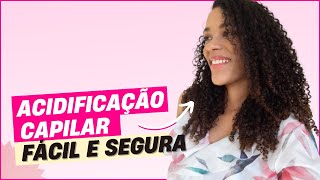 Como fazer acidificação capilar de maneira fácil e segura em casa [upl. by Nylanaj399]