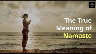 The True Meaning of Namaste [upl. by Bohrer]