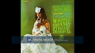 Herb Alpert amp The Tijuana Brass  quotWhipped Cream amp Other Delightsquot [upl. by Nawd429]