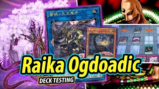 WE HAVE A PROBLEM  RAIKA OGDOADIC Deck Testing [upl. by Marl295]