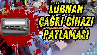 LÜBNAN ÇAĞRI CİHAZI PATLAMASI [upl. by Hanoj]