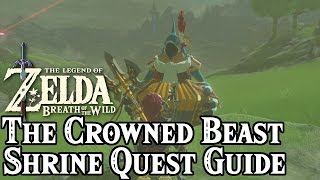 The Crowned Beast Shrine Quest Guide amp Mezza Lo Shrine SolutionLocation  Loz Breath Of The Wild [upl. by Amaryllis]