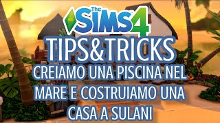 The Sims 4 ITA TutorialPiscina nel mareCostruiamo una casetta a Sulani [upl. by Dlared]