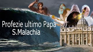 Profezie ultimo Papa  S Malachia [upl. by Annoda17]