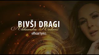 Aleksandra Radovic  Bivsi dragi Official Lyrics Video [upl. by Radnaxela803]