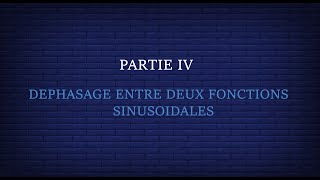 Fonctions sinusoïdales et vecteur de Fresnel Déphasage entre deux fonctions sinusoïdales Partie 4 [upl. by Htabazile]