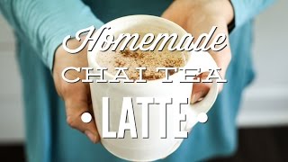 Homemade Chai Tea Latte [upl. by Lynden]