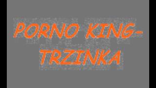 PORNO KING Trzinka [upl. by Andra]