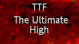 TTF  The Ultimate High  The Time Frequency [upl. by Suter]