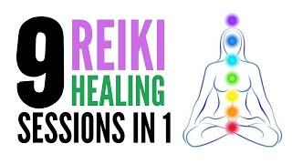 9 Reiki Healing Sessions In 1 ❤ A Free Powerful Reiki Healing Session ❤ Reiki Group Healing [upl. by Alilahk]