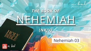 Nehemiah 3  NKJV Audio Bible with Text BREAD OF LIFE [upl. by Seema976]