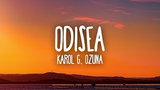 KAROL G  ODISEA LetraLyrics ft Ozuna [upl. by Turmel]