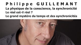 Philippe Guillemant  La physique de la conscience [upl. by Katheryn]