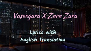 Vaseegara X Zara Zara  Lyrics with English Translation  Bombay Jayashri  Harris Jayaraj [upl. by Naji]