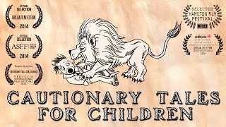 Cautionary Tales for Children 2014  An Animated Short Film [upl. by Rebma]