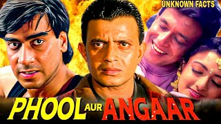 PHOOL AUR ANGAAR  Mithun Chakraborty And Ajay Devgan  Phool Aur Angaar 1993 Movie Unknown Facts [upl. by Ettevol]