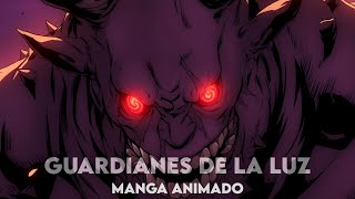 Guardianes de la luz  Manga animado [upl. by Gaspard]