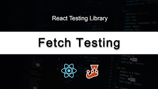 Testing Fetch In React [upl. by Fraase]