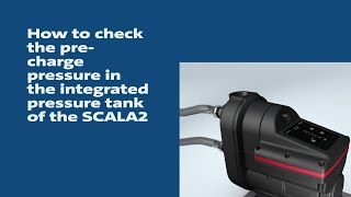 How to check the precharge pressure in the integrated pressure tank of the SCALA2 [upl. by Aniral996]