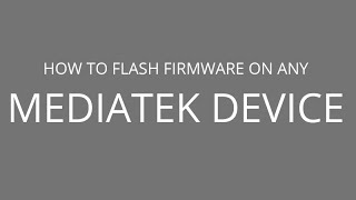 How to Flash firmware on any Mediatek Device [upl. by Ume]