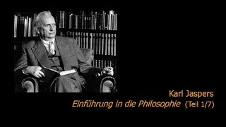 Karl Jaspers  Einführung in die Philosophie 17 195051 [upl. by Cumings]