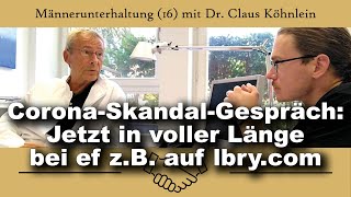 Corona Übersterblichkeit und wenn ja warum Männerunterhaltung 16 mit Dr Claus Köhnlein [upl. by Acinorej]