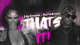 THAT’S IT  Jada Kingdom ft UnoTheActivist  Original [upl. by Pressman]