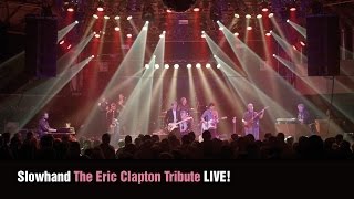 Slowhand – The Eric Clapton Tribute – LIVE [upl. by Turner701]