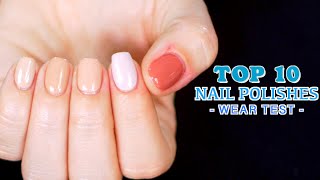 TOP 10 NAIL POLISHES  Wear Test [upl. by Queena]