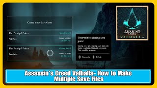 Assassins Creed Valhalla How to Make Multiple Save Files [upl. by Anigger]