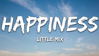 Little Mix  Happiness Lyrics [upl. by Fidele]